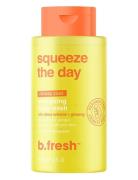 Squeeze The Day Energizing Body Wash Duschkräm Nude B.Fresh